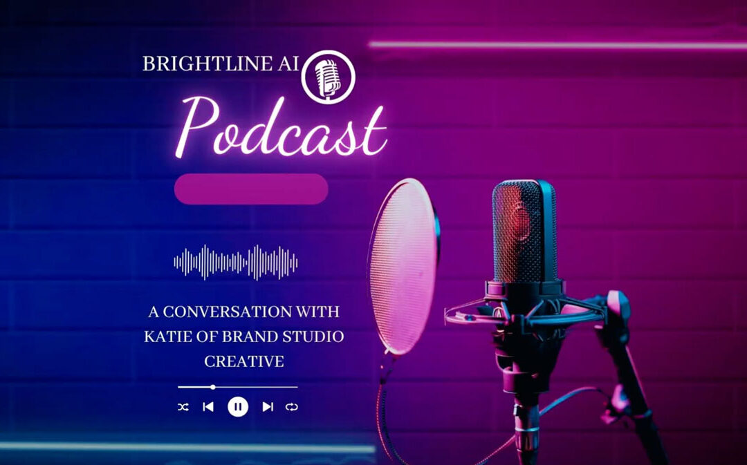“Branding Is More Than a Logo!” Katie Smetherman Holmes Explains Why | Brightline AI Podcast