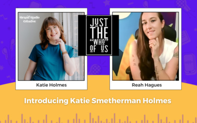 Introducing Katie Holmes | Just the WHO of Us Podcast